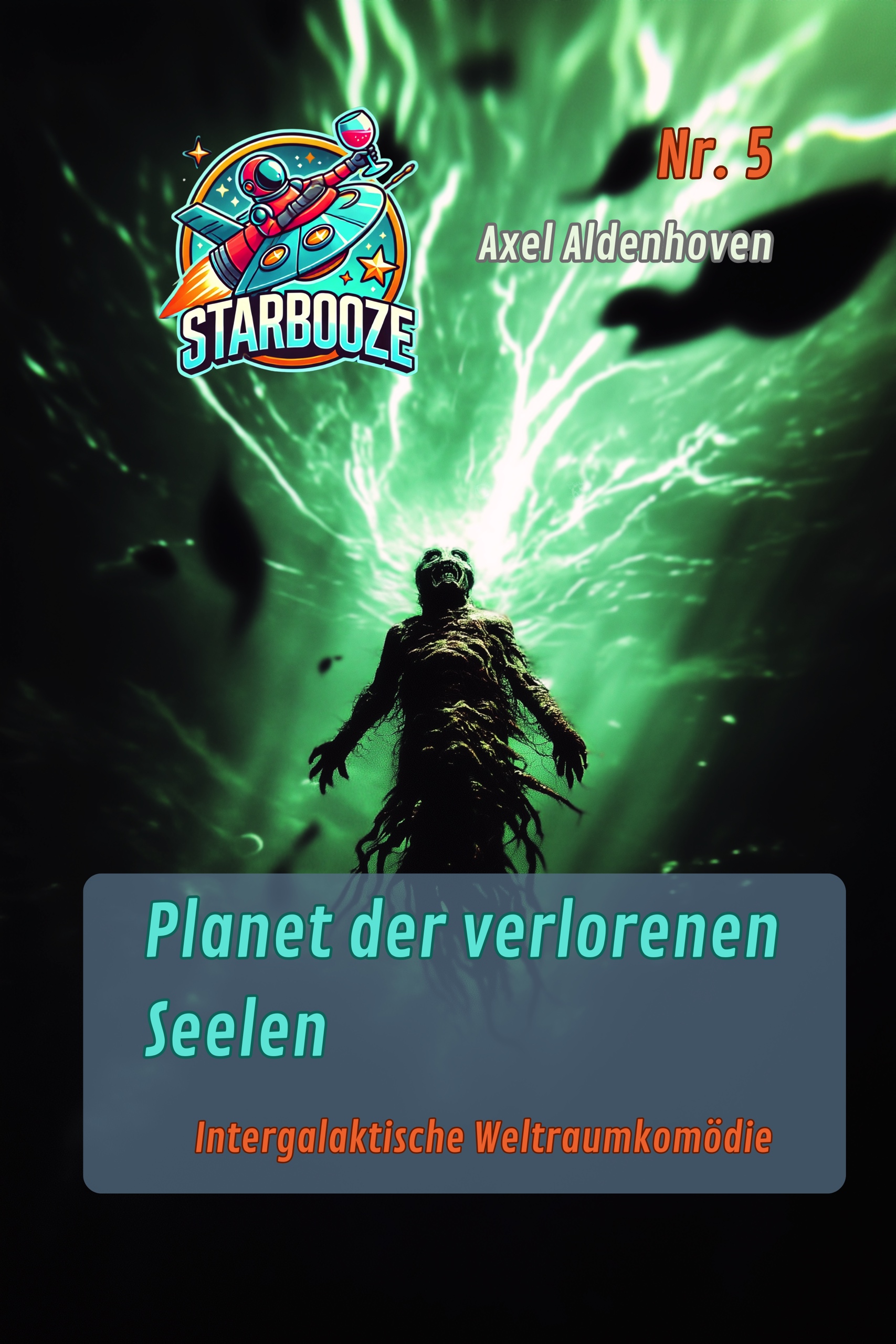 STARBOOZE 5 – Planet der verlorenen Seelen