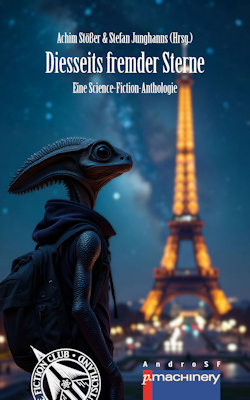 DIESSEITS FREMDER STERNE: Eine Science-Fiction-Anthologie