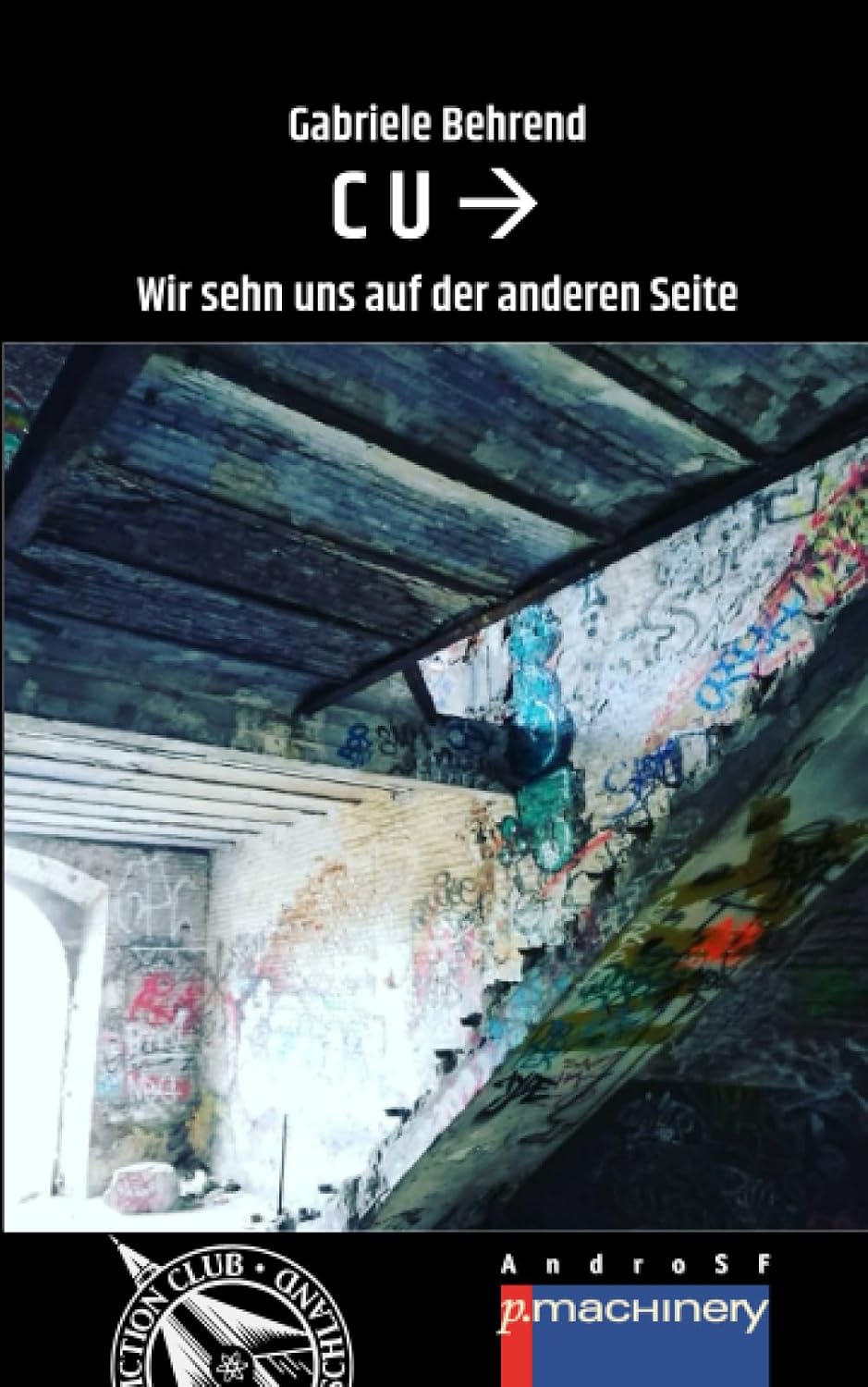 CU ->  Wir sehn uns auf der anderen Seite